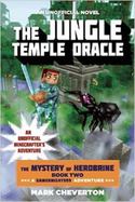 The Jungle Temple Oracle : Book Two in the Mystery of Herobrine Series: a Gameknight999 Adventure: an Unofficial Minecrafter's Saga cover