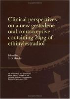 Clinical Perspectives on a New Gestodene Oral Contraceptive Containing 20 Jg of Ethinylestradiol The Proceedings of a Symposium at the 4th World Congr cover