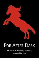Poe After Dark: 18 Tales of Mystery, Madness, and the Macabre cover