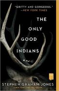 The Only Good Indians : A Novel cover