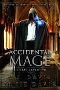 Accidental Mage : Book Three in the LitRPG Accidental Traveler Adventure cover