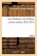 Les Matines du Sultan, Contes Arabes. Tome 3 cover