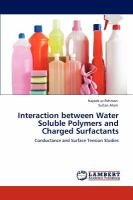 Interaction Between Water Soluble Polymers and Charged Surfactants cover