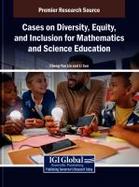 Cases on Diversity, Equity, and Inclusion for Mathematics and Science Education cover
