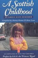 Scottish Childhood : 70 Famous Scots Remember cover