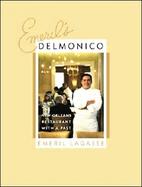 Emeril's Delmonico A Restaurant With A Past cover