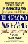 Marte Y Venus Juntos Para Siempre Secretos Del Amor Duradero cover