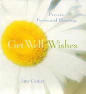 Get Well Wishes: Prayers, Poems, and Blessings cover