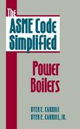 The ASME Code Simplified: Power Boilers cover