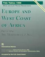 Tide Tables 1998: Europe and West Coast of Africa, Including the Mediterranean Sea cover