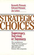 Strategic Choices: Supremacy, Survival, or Sayonara cover