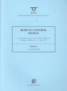 Robust Control Design (Rocond'97 A Proceedings Volume from the Ifac Symposium, Budapest, Hungary, 25-27 June 1997 cover