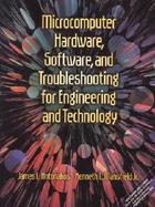 Microcomputer Hardware, Software, and Troubleshooting for Engineering and Technology cover