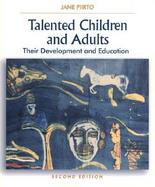 Talented Children and Adults Their Development and Education cover