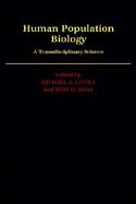 Human Population Biology A Transdisciplinary Science cover