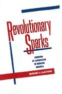 Revolutionary Sparks Freedom of Expression in Modern America cover