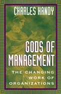 Gods of Management: The Changing Work of Organizations cover