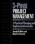 5-Phase Project Management A Practical Planning & Implementation Guide cover