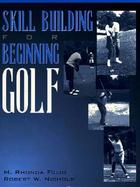 Skill Building for Beginning Golf cover