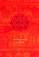 The Work of Kings The New Buddhism in Sri Lanka cover