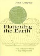 Flattening the Earth Two Thousand Years of Map Projections cover