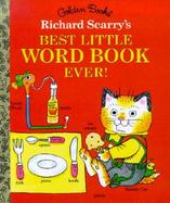 Richard Scarry's Best Little Word Book Ever cover
