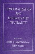 Democracy & Bureaucratic Neutrality: Experience from the Developed & Developing Countries cover