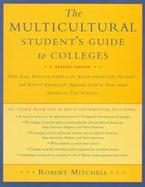 Multicultural Student's Guide to Colleges: What Every African American, Hispanic, and Native... cover