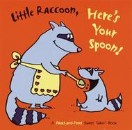 Little Raccoon Here's Your Spoon! cover