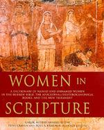 Women in Scripture A Dictionary of Named and Unnamed Women in the Hebrew Bible, the Apocryphal/Deuterocanonical Books and the New Testament cover