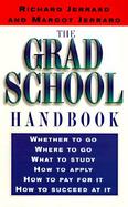 The Grad School Handbook An Insider's Guide to Getting in and Succeeding cover