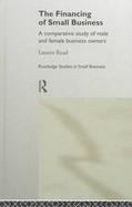 The Financing of Small Business A Comparative Study of Male and Female Business Owners cover