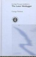 Routledge Philosophy Guidebook to the Later Heidegger cover