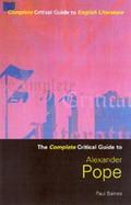 The Complete Critical Guide to Alexander Pope cover
