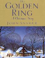 The Golden Ring: A Christmas Story cover
