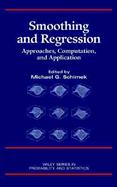 Smoothing and Regression Approaches, Computation, and Application cover