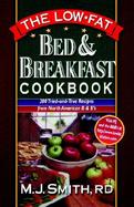 The Low-Fat Bed & Breakfast Cookbook 300 Tried-And-True Recipes from North American B&Bs cover