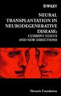 Neural Transplantation in Neurodegenerative Disease Current Status and New Directions cover
