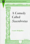 A Comedy Called Susenbrotus cover