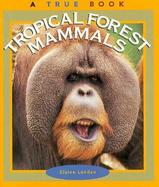 Tropical Forest Mammals cover
