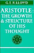 Aristotle The Growth and Structure of His Thought cover