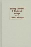 Stanley Kubrick's a Clockwork Orange cover