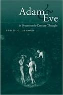 Adam and Eve in Seventeenth-Century Thought cover
