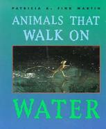 Animals That Walk on Water cover