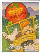 The Pig Who Ran a Red Light cover