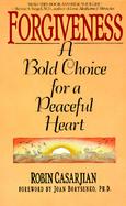 Forgiveness A Bold Choice for a Peaceful Heart cover