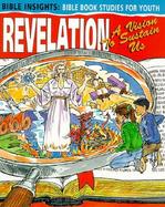 Bible Insights: Revelation: A Vision to Sustain Us cover