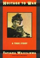 Hostage to War: A True Story cover