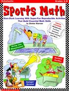 Sports Math: Slam-Dunk Math Learning with Super-Fun Reproducible Activities That Build Essential Math Skills cover