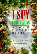 I Spy Christmas: A Book of Picture Riddles cover